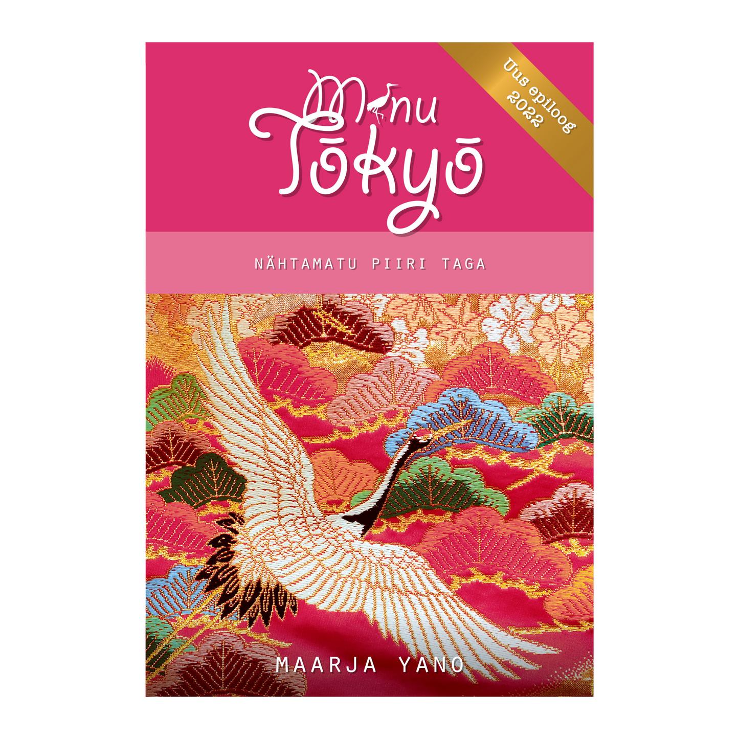 "Minu Tokyo. Nähtamatu piiri taga" - Maarja Yano